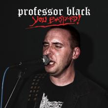 PROFESSOR BLACK - YOU BASTARD! CD (NEW)