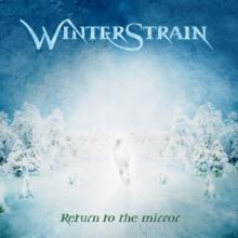 WINTERSTRAIN - RETURN TO THE MIRROR CD (NEW)