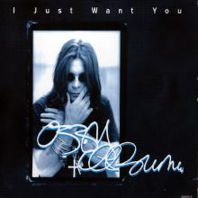 OZZY OSBOURNE - I JUST WANT YOU CD'S