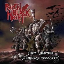 RAVEN BLACK NIGHT - METAL MARTYRS (ANTHOLOGY 2000-2009) 2CD (NEW)