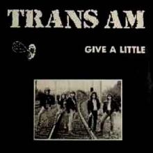 TRANS AM - GIVE A LITTLE EP LP