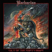 BARBARIAN - CULT OF THE EMPTY GRAVE CD (NEW)