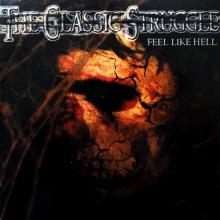 THE CLASSIC STRUGGLE - Feel Like Hell CD