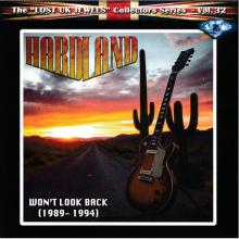 HARDLAND - Won’t Look Back (1989 - 1994) - The 