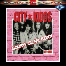 CITY KIDDS - South Glam Roxx - The ''Lost UK Jewels'' Vol. 31 (Ltd 500) CD