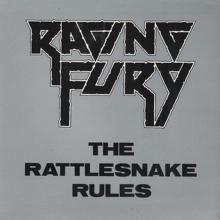 RAGING FURY - The Rattlesnake Rules 7