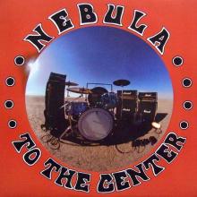 NEBULA - To The Center (Incl. Original Shrink Wrap) LP