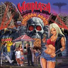 WHIPLASH - Unborn Again (Ltd 350 / Hand-Numbered, Incl. A Ticket To Mayhem, Gatefold) LP