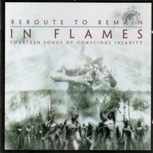 IN FLAMES - Reroute To Remain (Fourteen Songs Of Conscious Insanity) CD