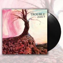 TROUBLE - Psalm 9 LP