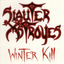 SLAUTER XSTROYES - Winter Kill (First Edition) CD