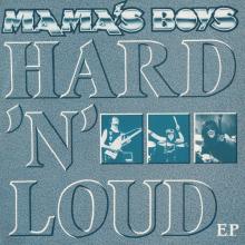 MAMA'S BOYS - Hard 'N' Loud E.P. 12