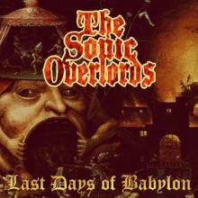 THE SONIC OVERLORDS - Last Days Of Babylon (Digipak) CD