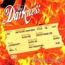 THE DARKNESS - One Way Ticket (Promo) CD'S