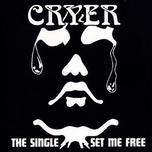 CRYER - The Single/Set Me Free (Ltd 400) CD 