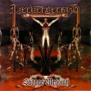 PERVERSERAPH - Savage Messiah CD