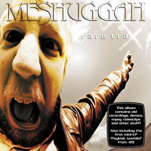 MESHUGGAH - RARETRAX CD (NEW)