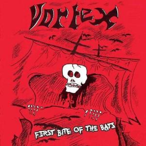 VORTEX - FIRST BITE OF THE BATS ( +BONUS TRACK) CD (NEW)
