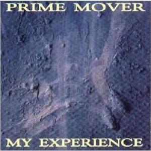 PRIME MOVER - MY EXPERIENCE CD