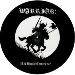 WARRIOR - LET BATTLE COMMENCE (LTD EDITION 500 COPIES, PICTURE DISC) LP (NEW)