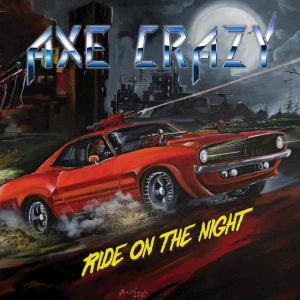 AXE CRAZY - RIDE ON THE NIGHT CD (NEW)