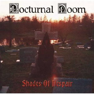NOCTURNAL DOOM - SHADES OF DESPAIR (LTD EDITION 500 COPIES) CD (NEW)