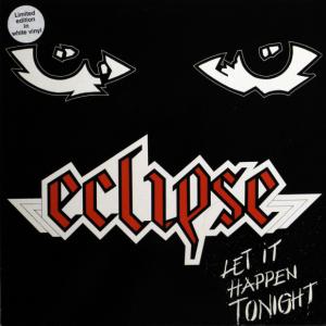 ECLIPSE - LET IT HAPPEN TONIGHT (LTD EDITION WHITE VINYL) LP