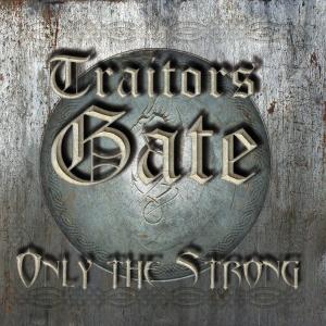 TRAITORS GATE - ONLY THE STRONG (5-TRACK EP) CD (NEW)