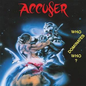 ACCUSER - WHO DOMINATES WHO (LTD EDITION 100 COPIES, BLUE VINYL) LP (NEW)