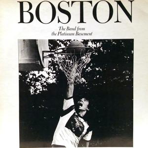BOSTON - The Band From The Platinum Basement LP