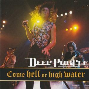 DEEP PURPLE - Come Hell Or High Water CD