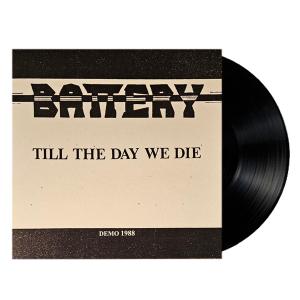 BATTERY - Till The Day We Die, Demo 1988 (Ltd 200  Hand-Numbered) MLP