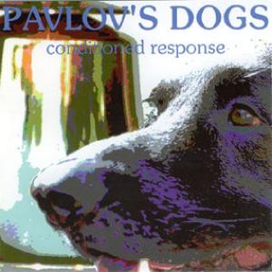 PAVLOV'S DOGS - Conditioned Response (Private Press) CD