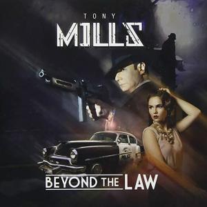 TONY MILLS - Beyond The Law (Digipak) CD