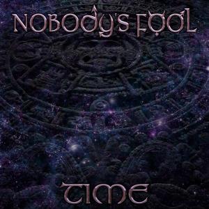NOBODYS FOOL - Time (Digipak) CD