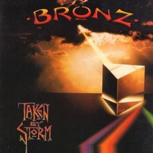 BRONZ - Taken by Storm LP