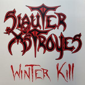 SLAUTER XSTROYES - Winter Kill (Ltd 100 / White/Red Splatter) LP