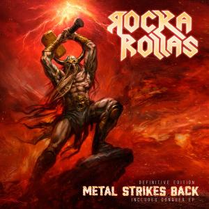 ROCKA ROLLAS - Metal Strikes Back (Ltd 500 / Definitive Edition, Incl. Conquer EP) CD