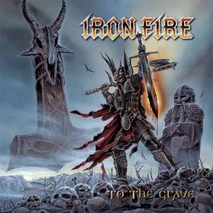 IRON FIRE - To The Grave CD 