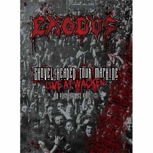 EXODUS - Shovel Headed Tour Machine Live At Wacken 2DVD