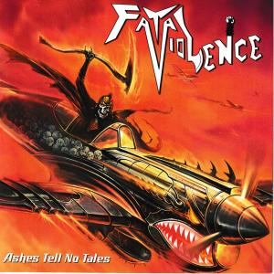 FATAL VIOLENCE - Ashes Tell No Tales +2 (1985-1987) CD