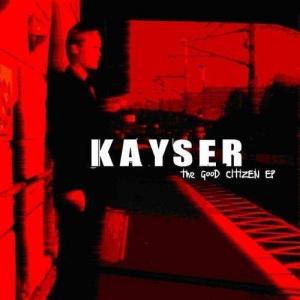 KAYSER - The Good Citizen CD