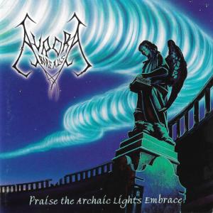 AURORA BOREALIS - Praise The Archaic Lights Embrace CD