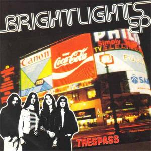 TRESPASS - Brightlights 7"