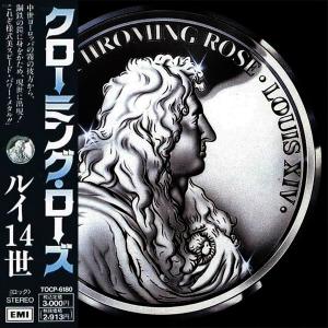 CHROMING ROSE - Louis XIV (Japan Edition Incl.OBI, TOCP-6180) CD