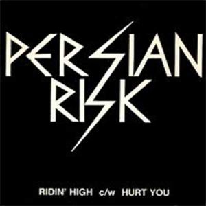 PERSIAN RISK - Ridin' High c/w Hurt You 7"