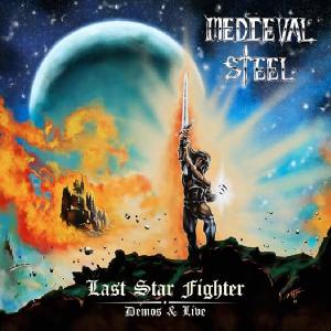 MEDIEVAL STEEL - Last Star Fighter - Demos & Live (Ltd 100 / Black, Poster) LP
