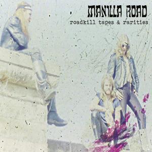 MANILLA ROAD - Roadkill Tapes & Rarities (Digipak) 2CD