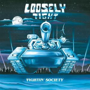 LOOSELY TIGHT - Fightin' Society (Ltd 500 Incl. Bonus Track) CD