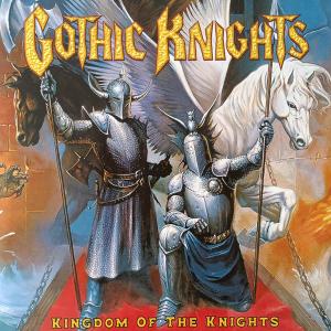 GOTHIC KNIGHTS - Kingdom Of The Knights (Ltd 500) CD